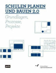 Schulen planen und bauen 2.0 - Ernst Hubeli, Barbara Pampe, Ulrich Paßlick (ISBN: 9783868594379)