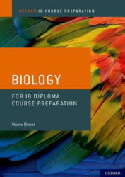 Oxford IB Course Preparation: Oxford IB Diploma Programme: IB Course Preparation Biology Student Book - Marwa Bkerat (ISBN: 9780198423508)
