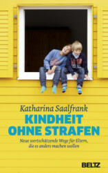Kindheit ohne Strafen - Katharina Saalfrank (ISBN: 9783407864888)