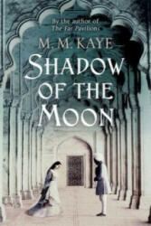 Shadow of the Moon - M. M. Kaye (2011)