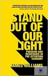 Stand Out of Our Light: Freedom and Resistance in the Attention Economy (ISBN: 9781108429092)