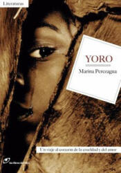 MARINA PEREZAGUA - Yoro - MARINA PEREZAGUA (ISBN: 9788415070559)