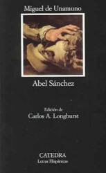 Abel Sánchez - Miguel de Unamuno (ISBN: 9788437613598)