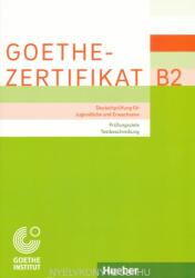 Goethe-Zertifikat B2 - Prufungsziele, Testbeschreibung - Goethe-Institut München (ISBN: 9783190618682)
