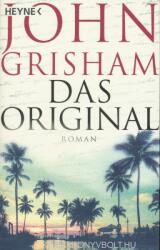Das Original - John Grisham, Kristiana Dorn-Ruhl, Bea Reiter, Imke Walsh-Araya (ISBN: 9783453439528)