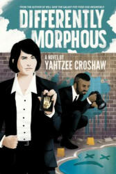 Differently Morphous - Yahtzee Croshaw (ISBN: 9781506711645)