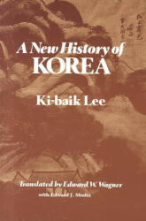 New History of Korea - Ki-Baik Lee (ISBN: 9780674615762)