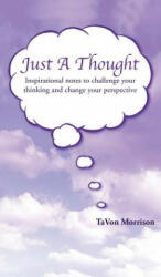 Just A Thought - Tavon Morrison (ISBN: 9781498415231)