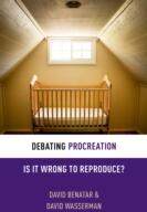 Debating Procreation: Is It Wrong to Reproduce? (ISBN: 9780199333554)