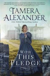 With this Pledge - Tamera Alexander (ISBN: 9780718081836)