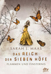 Das Reich der Sieben Höfe 02 - Flammen und Finsternis - Sarah J. Maas, Alexandra Ernst (ISBN: 9783423761826)