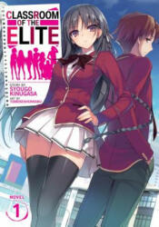 Classroom of the Elite (Light Novel) Vol. 1 - Syougo Kinugasa (ISBN: 9781642751376)
