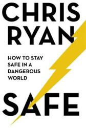 Safe: How to Stay Safe in a Dangerous World (ISBN: 9781473664364)