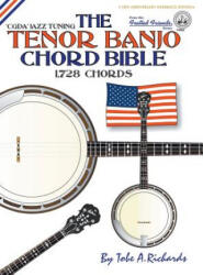 The Tenor Banjo Chord Bible: CGDA Standard 'Jazz' Tuning 1 728 Chords (ISBN: 9781906207694)