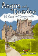 Angus and Dundee - 40 Coast and Country Walks (2011)