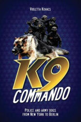 K9 Commando - Violetta Kovacs (ISBN: 9781478704157)