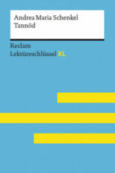 Tannöd von Andrea Maria Schenkel: Lektüreschlüssel mit Inhaltsangabe, Interpretation, Prüfungsaufgaben mit Lösungen, Lernglossar. (Reclam Lektüreschlü - Swantje Ehlers (ISBN: 9783150154731)