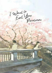 I Want to Eat Your Pancreas (Light Novel) - Yoru Sumino (ISBN: 9781642750331)