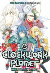 Clockwork Planet 10 (ISBN: 9781632367204)