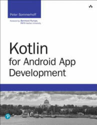Kotlin for Android App Development - Peter Sommerhoff (ISBN: 9780134854199)