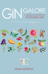 Gin Galore - Sean Murphy (ISBN: 9781785302152)