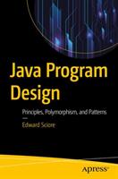 Java Program Design: Principles Polymorphism and Patterns (2019)