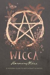 Wicca: A Modern Guide to Witchcraft and Magick (2019)