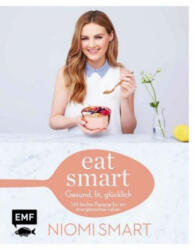 Eat smart - Gesund, fit, glücklich - Niomi Smart (ISBN: 9783863558307)