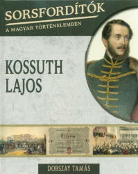 Kossuth Lajos (ISBN: 9789630990387)