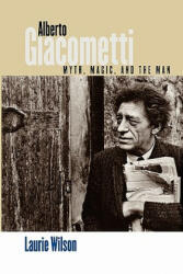 Alberto Giacometti - Laurie Wilson (ISBN: 9780300113365)