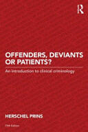 Offenders Deviants or Patients? : An introduction to clinical criminology (ISBN: 9780415720892)