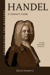 Listening to Handel - David Hurwitz (ISBN: 9781574674873)