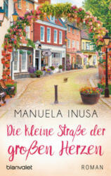 Die kleine Straße der großen Herzen - Manuela Inusa (ISBN: 9783734107245)