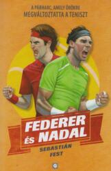 Federer és Nadal-A párharc, amely megváltoztatta a teniszt (2019)