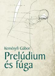 Prelúdium és fúga (ISBN: 9789631200485)