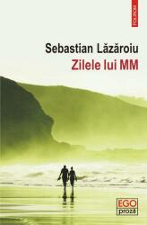 Zilele lui MM (ISBN: 9789734677726)