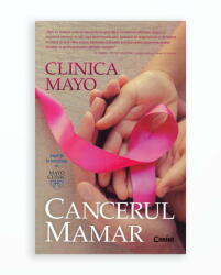 Clinica Mayo. Cancerul mamar (ISBN: 9786067934342)