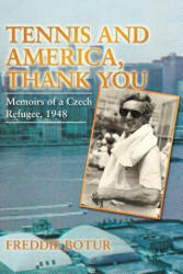 Tennis and America, Thank You - Freddie Botur (ISBN: 9781481746847)
