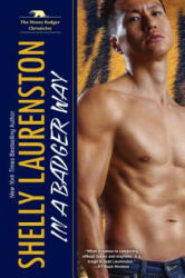 In a Badger Way - Shelly Laurenston (ISBN: 9781496714374)