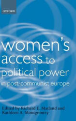 Women's Access to Political Power in Post-Communist Europe - Richard Matland, Kathleen Montgomery (ISBN: 9780199246854)