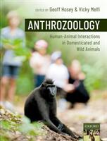 Anthrozoology: Human-Animal Interactions in Domesticated and Wild Animals (2019)