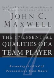 17 Essential Qualities of a Team Player - John C Maxwell (ISBN: 9781400280551)