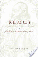 Ramus Method and the Decay of Dialogue: From the Art of Discourse to the Art of Reason (ISBN: 9780226629766)