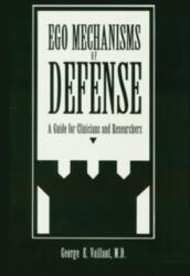 Ego Mechanisms of Defense (ISBN: 9780880484046)