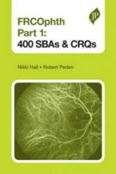 FRCOphth Part 1: 400 SBAs and CRQs - Nikki Hall (ISBN: 9781909836365)