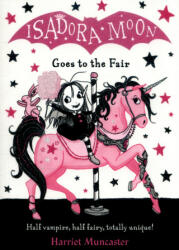 Isadora Moon Goes to the Fair - Harriet Muncaster (ISBN: 9780192767103)