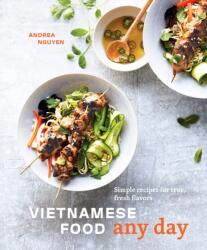 Vietnamese Food Any Day - Andrea Nguyen (ISBN: 9780399580352)