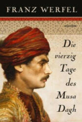 Die vierzig Tage des Musa Dagh - Franz Werfel (ISBN: 9783730603437)