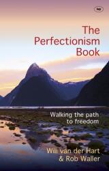 The Perfectionism Book: Walking The Path To Freedom (ISBN: 9781783594016)