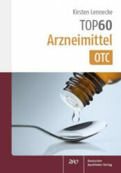 TOP 60 Arzneimittel OTC - Kirsten Lennecke (ISBN: 9783769269796)